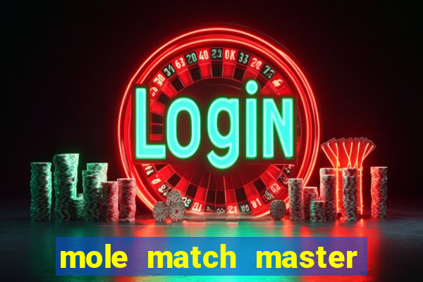 mole match master ganha dinheiro